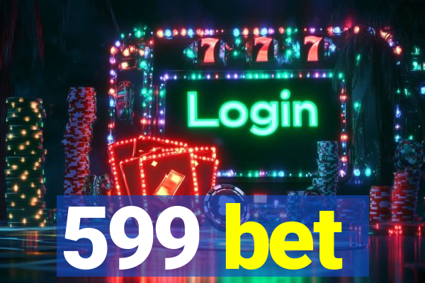 599 bet